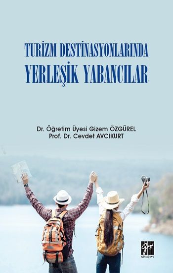 Turizm Destinasyonlarında Yerleşik Yabancılar - Gazi Kitabevi Kitap