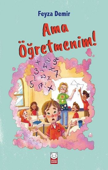 Ama Öğretmenim! - Kırmızı Kedi Yayınevi Kitap