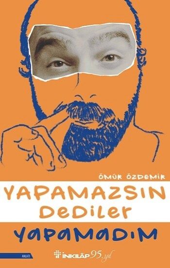Yapamazsın Dediler Yapamadım - İnkılap Kitabevi Kitap