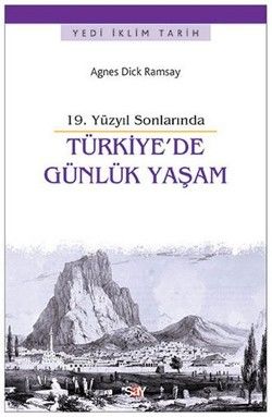 19. Yüzyıl Sonlarında Türkiye'de Günlük Yaşam - Say Yayınları Kitap