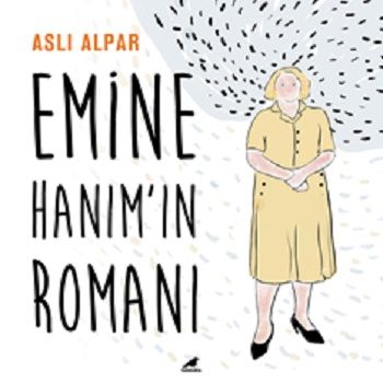 Emine Hanım’ın Romanı - Kara Karga Yayınları Kitap