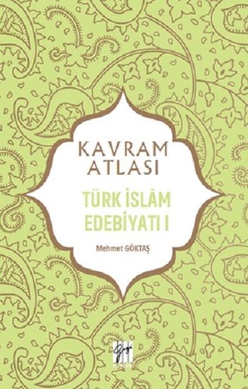 Türk İslam Edebiyatı I - Gazi Kitabevi Kitap