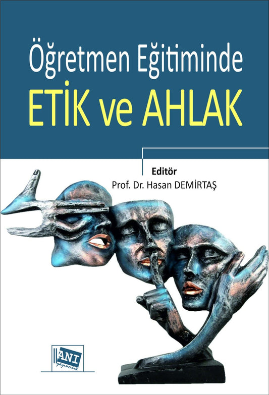 Öğretmen Eğitiminde Etik ve Ahlak - Anı Yayıncılık Kitap
