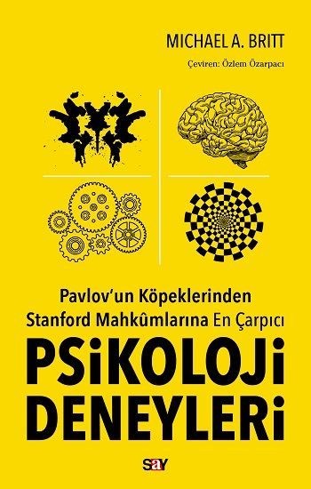 Pavlov’un Köpeklerinden Stanford Mahkumlarına En Çarpıcı Psikoloji Deneyleri - Say Yayınları Kitap