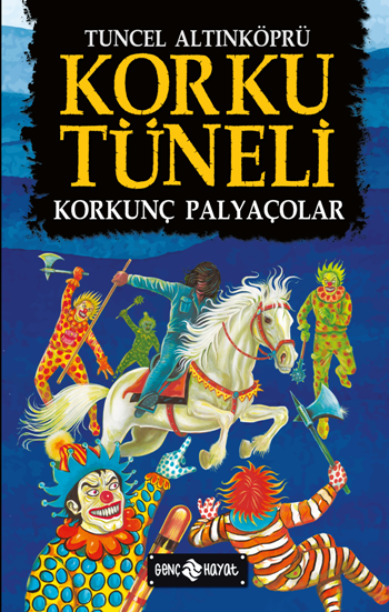 Korku Tüneli 4 - Korkunç Palyaçolar - Genç Hayat Kitap