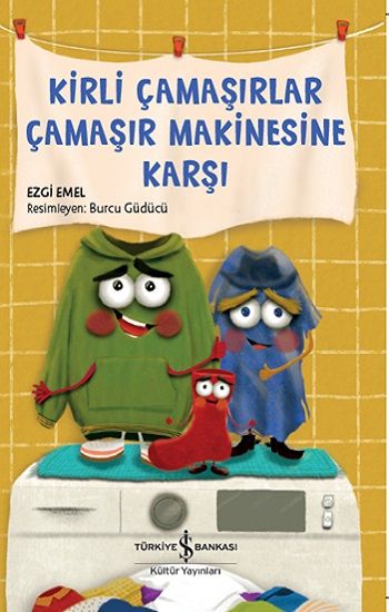 Kirli Çamaşırlar Çamaşır Makinesine Karşı - İş Bankası Kültür Yayınları Kitap