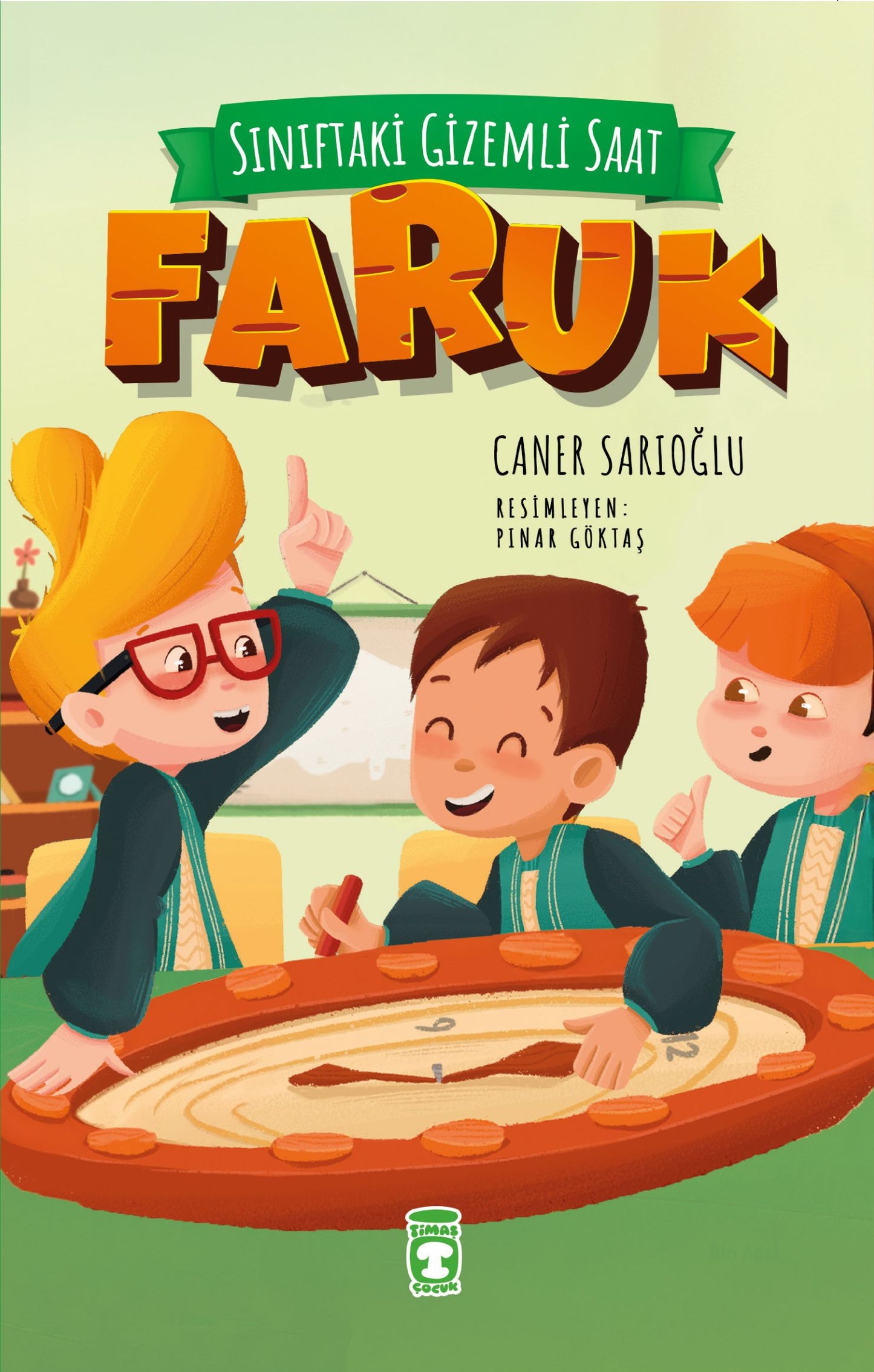 Sınıftaki Gizemli Saat - Faruk - Timaş Çocuk Kitap