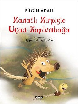 Kanatlı Kirpiyle Uçan Kaplumbağa - Yapı Kredi Yayınları Kitap