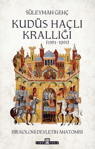 Kudüs Haçlı Krallığı - Timaş Yayınları Kitap