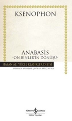 Anabasis - On Binler'in Dönüşü - İş Bankası Kültür Yayınları Kitap