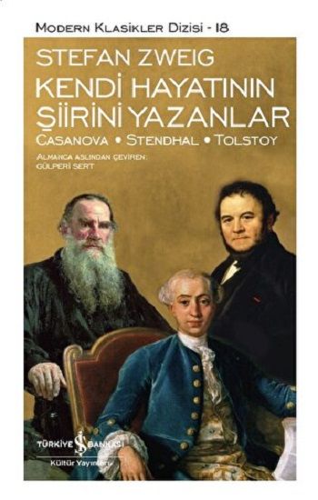 Kendi Hayatının Şiirini Yazanlar: Casanova - Stendhal - Tolstoy (Ciltli) - İş Bankası Kültür Yayınları Kitap