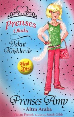 Prenses Okulu 18: Prenses Amy ve Altın Araba - Doğan Egmont Yayıncılık Kitap