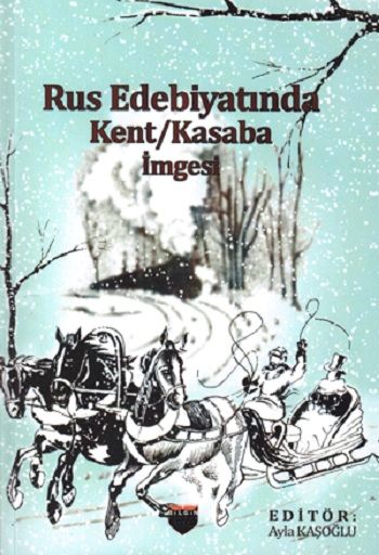 Rus Edebiyatında - Kent Kasaba İmgesi - Bilgin Kültür Sanat Kitap