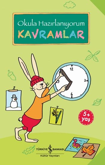 Okula Hazırlanıyorum - Kavramlar - İş Bankası Kültür Yayınları Kitap