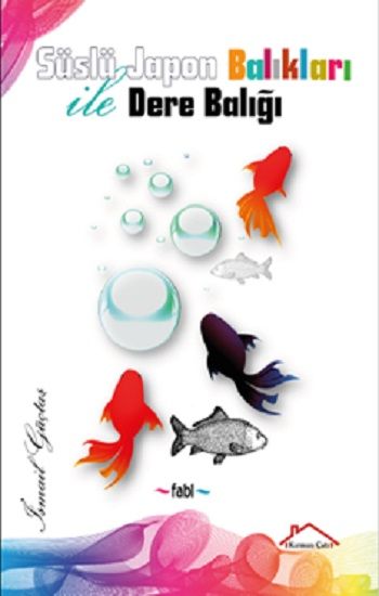 Süslü Japon Balıkları İle Dere Balığı - Kırmızı Çatı Yayınları Kitap