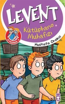 Levent Kütüphane Muhafızı - Levent İz Peşinde 2 - Timaş Çocuk Kitap