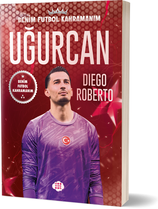 Uğurcan Çakır – Benim Futbol Kahramanım - Dokuz Yayınları Kitap