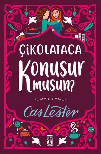 Çikolataca Konuşur musun? - Genç Timaş Kitap