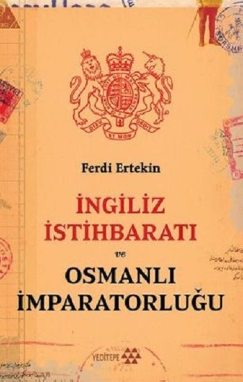İngiliz İstihbaratı ve Osmanlı İmparatorluğu - Yeditepe Yayınevi Kitap