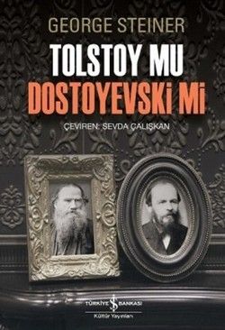 Tolstoy mu Dostoyevski mi - İş Bankası Kültür Yayınları Kitap