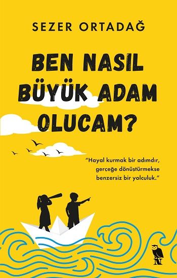 Ben Nasıl Büyük Adam Olucam? - Nemesis Kitap Kitap