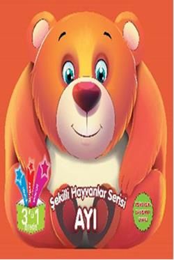 Şekilli Hayvanlar Serisi - Ayı - Parıltı Yayınları Kitap