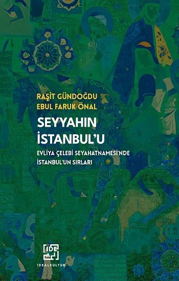Seyyahın İstanbul’u - İdeal Kültür Yayıncılık Kitap