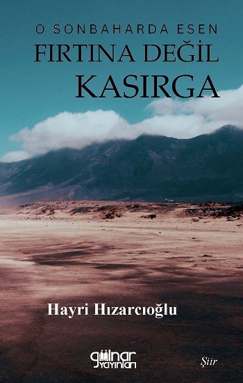 O Sonbaharda Esen Fırtına Değil Kasırga - Gülnar Yayınları Kitap