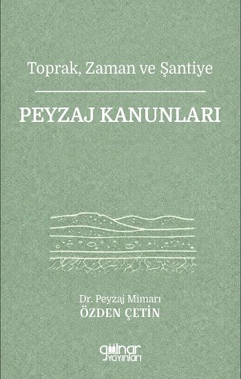 Toprak, Zaman ve Şantiye Peyzaj Kanunları - Gülnar Yayınları Kitap