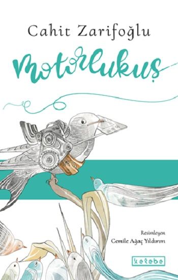 Motorlukuş - Ketebe Yayınları Kitap