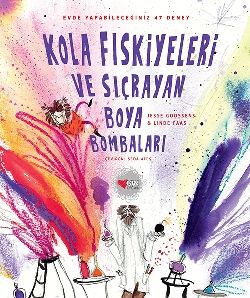 Kola Fıskiyeleri ve Sıçrayana Boya Bombaları - Can Çocuk Yayınları Kitap