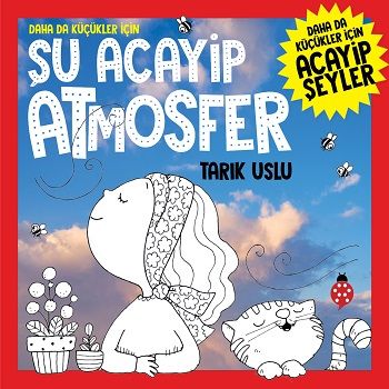 Daha da Küçükler İçin - Şu Acayip Atmosfer - Uğurböceği Yayınları Kitap