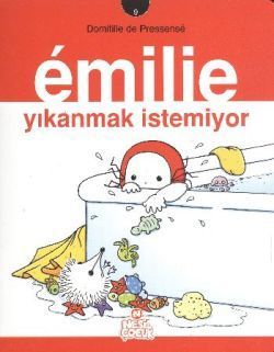 Emilie Yıkanmak İstemiyor Domitille de Pressense Türkçe çocuk kitabı kapağı