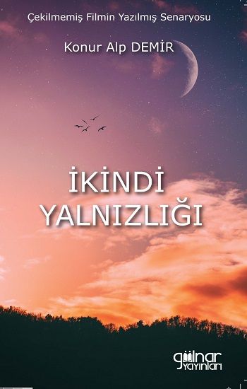 İkindi Yalnızlığı - Gülnar Yayınları Kitap