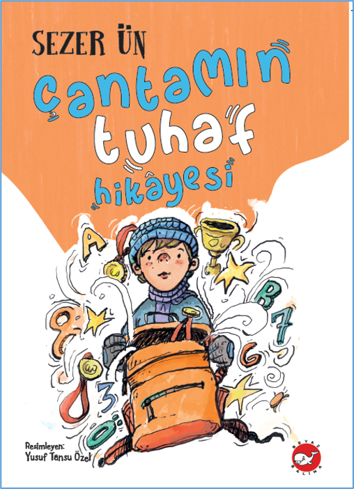 Çantamın Tuhaf Hikayesi - Beyaz Balina Yayınları Kitap