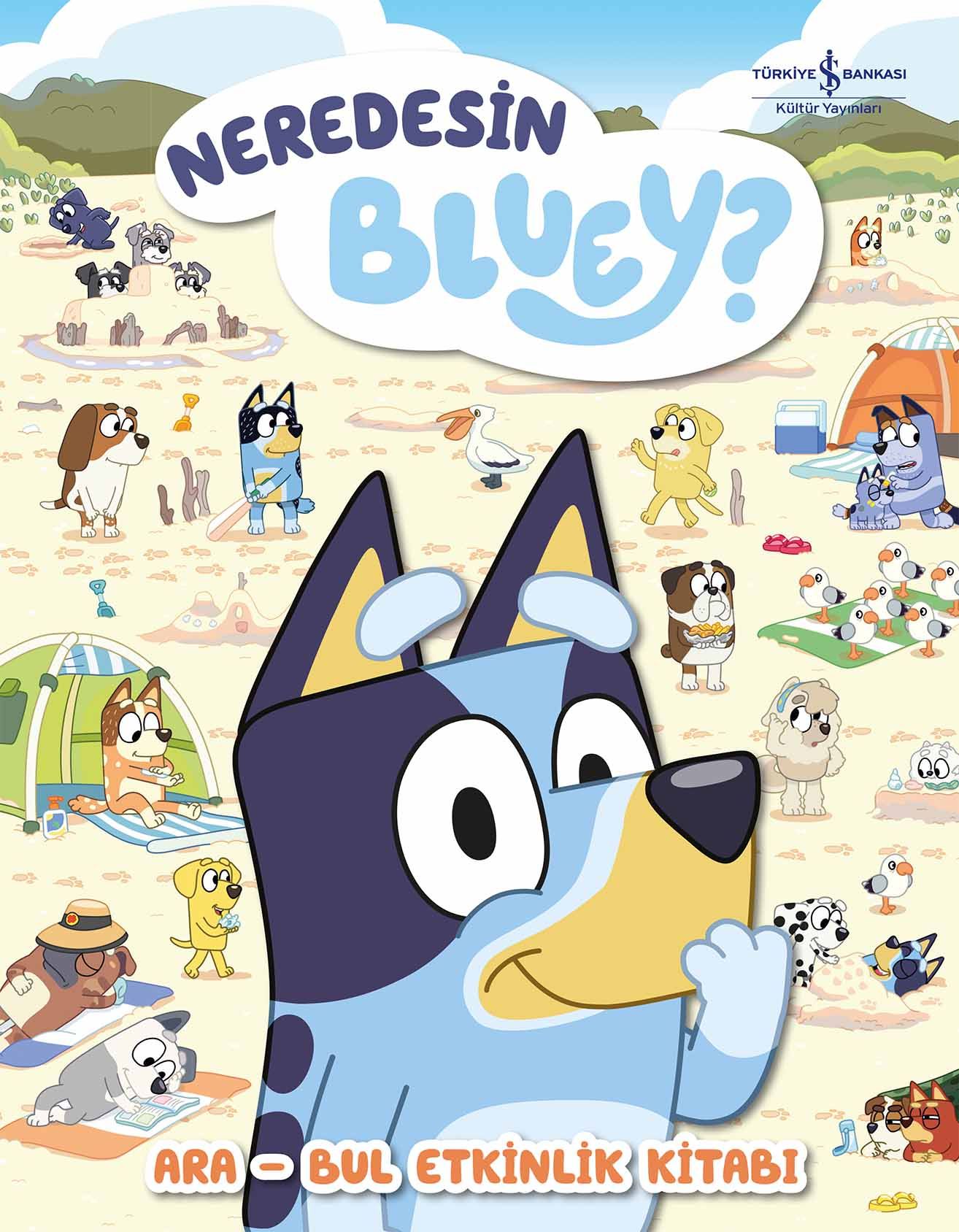Neredesin Bluey? – Ara Bul Etkinlik Kitabı – Sert Kapak - İş Bankası Kültür Yayınları Kitap