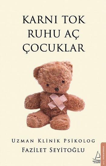 Karnı Tok Ruhu Aç Çocuklar - Destek Yayınları Kitap