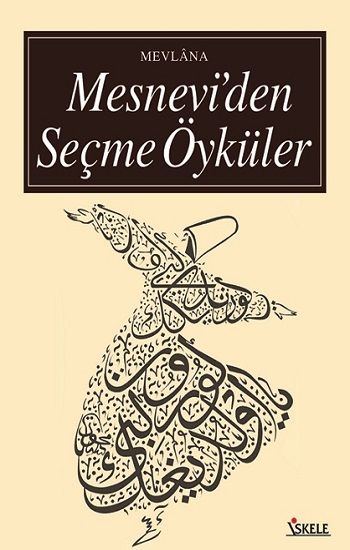Mesnevi’den Seçme Öyküler - İskele Yayıncılık Kitap