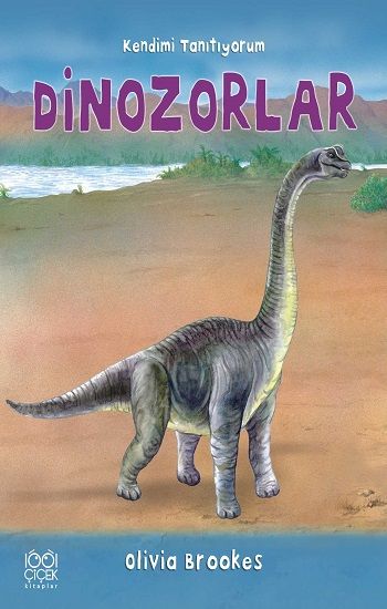 Dinozorlar - Kendimi Tanıtıyorum - 1001 Çiçek Kitaplar Kitap