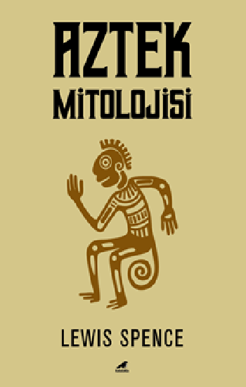 Aztek Mitolojisi - Kara Karga Yayınları Kitap