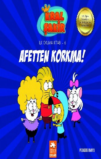 Afetten Korkma! - Kral Şakir İlk Okuma 6 - Eksik Parça Yayınları Kitap