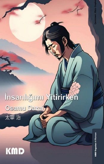 İnsanlığımı Yitirirken - KMD Yayınları Kitap