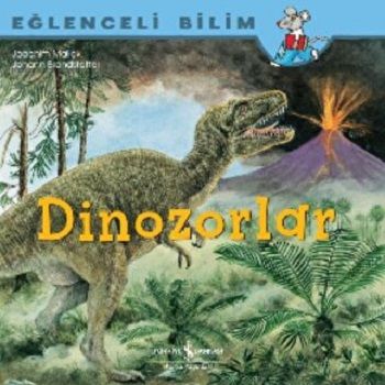 Dinozorlar Eğlenceli Bilim - İş Bankası Kültür Yayınları Kitap