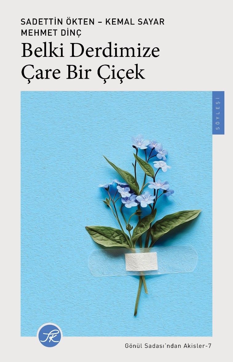 Belki Derdimize Çare Bir Çiçek - TK Yayınları Kitap