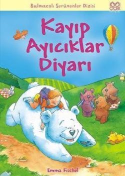 Kayıp Ayıcıklar Diyarı - 1001 Çiçek Kitaplar Kitap