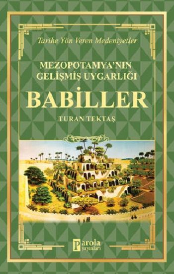 Babiller - Mezopotamya'nın Gelişmiş Uygarlığı - Parola Yayınları Kitap