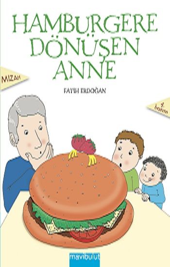 Hamburgere Dönüşen Anne - Mavi Bulut Yayınları Kitap