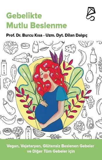 Gebelikte Mutlu Beslenme - Serbest Kitaplar Kitap