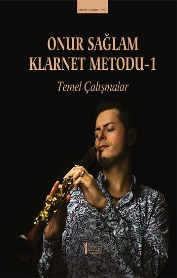 Onur Sağlam Klarnet Metodu-1 - Müzik Eğitimi Yayınları Kitap