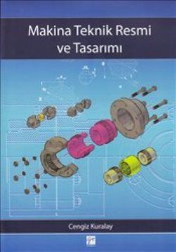 Makina Teknik Resmi ve Tasarımı - Cengiz Kuralay, Akademik Kitaplar Türkçe kitap kapağı